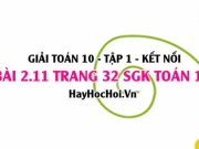 Bài 2.11 SGK Toán 10 tập 1 Kết nối tri thức